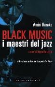 Black music. I maestri del jazz