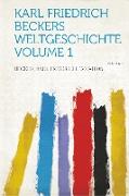 Karl Friedrich Beckers Weltgeschichte Volume 1