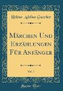 Märchen Und Erzählungen Für Anfänger, Vol. 2 (Classic Reprint)