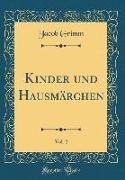 Kinder und Hausmärchen, Vol. 2 (Classic Reprint)