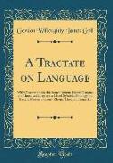 A Tractate on Language