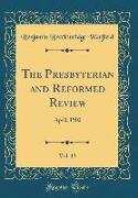 The Presbyterian and Reformed Review, Vol. 13