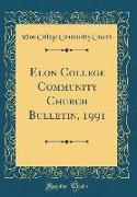 Elon College Community Church Bulletin, 1991 (Classic Reprint)