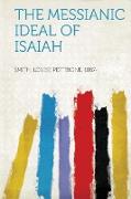 The Messianic Ideal of Isaiah