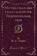 Mitteilungen der Gesellschaft für Tierpsychologie, 1920, Vol. 1 (Classic Reprint)