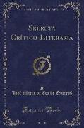 Selecta Crítico-Literaria, Vol. 2 (Classic Reprint)