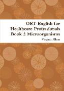Oet English for Healthcare Professionals Book 2 Microorganisms
