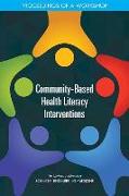 Community-Based Health Literacy Interventions: Proceedings of a Workshop