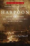 Harpoon: Inside the Covert War Against Terrorism's Money Masters
