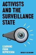 Activists and the Surveillance State