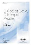 O God of Love, O King of Peace