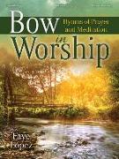 Bow in Worship: Hymns of Prayer and Meditation