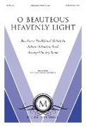 O Beauteous Heavenly Light