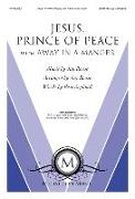 Jesus, Prince of Peace: With Away in a Manger