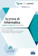 La prova di informatica per tutti i concorsi. Teoria ed esercizi commentati