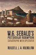 W. G. Sebald's Postsecular Redemption