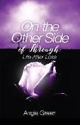 On the Other Side of Through: Life After Loss