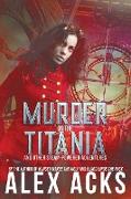 Murder on the Titania and Other Steam-Powered Adventures