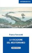 La vocazione del Mediterraneo