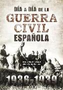 Día a día de la Guerra Civil española