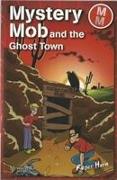 Mystery Mob and the Ghost Town