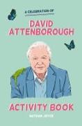 A Celebration of David Attenborough: The Activity Book