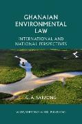 Ghanaian Environmental Law: International and National Perspectives