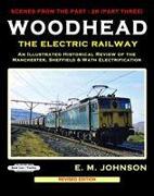 WOODHEAD THE ELECTRIC RAILWAY