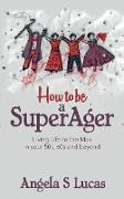 How to be a SuperAger