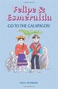 Felipe Felipe & Esmeralda go to the Galapagos!