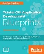 Tkinter GUI Application Development Blueprints, Second Edition