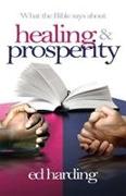 What the Bible Says About Healing & Prosperity