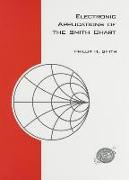 Electronic Applications of the Smith Chart: In Waveguide, Circuit, and Componenet Analysis