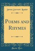 Poems and Rhymes (Classic Reprint)
