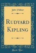 Rudyard Kipling (Classic Reprint)