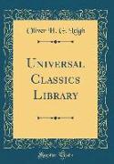 Universal Classics Library (Classic Reprint)