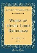 Works of Henry Lord Brougham, Vol. 7 (Classic Reprint)