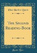 The Second Reading-Book (Classic Reprint)