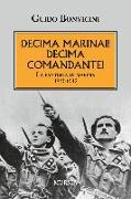 Decima Marinai! Decima Comandante! La fanteria di marina 1943-1945