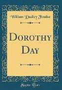 Dorothy Day (Classic Reprint)