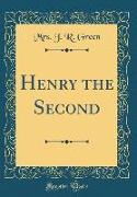 Henry the Second (Classic Reprint)