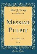 Messiah Pulpit, Vol. 9 (Classic Reprint)