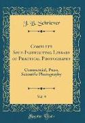 Complete Self-Instructing Library of Practical Photography, Vol. 9