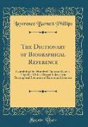 The Dictionary of Biographical Reference