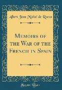 Memoirs of the War of the French in Spain (Classic Reprint)