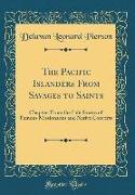 The Pacific Islanders From Savages to Saints