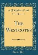 The Westcotes (Classic Reprint)