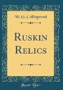 Ruskin Relics (Classic Reprint)