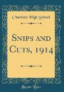 Snips and Cuts, 1914 (Classic Reprint)