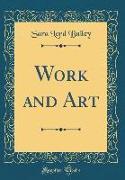 Work and Art (Classic Reprint)